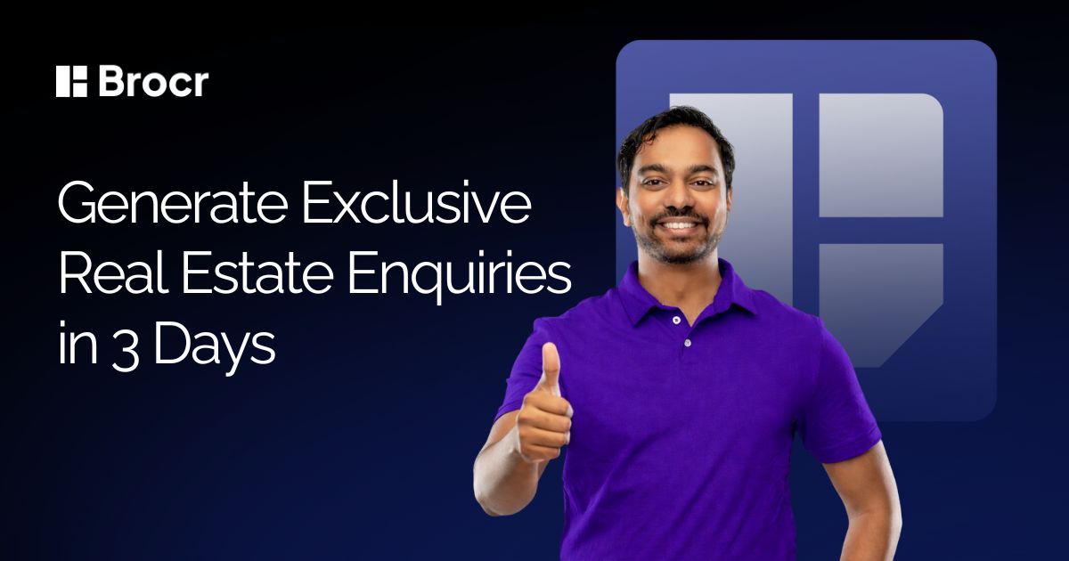 How to Generate Exclusive Real Estate Enquiries in 3 Days (No Agency Needed)