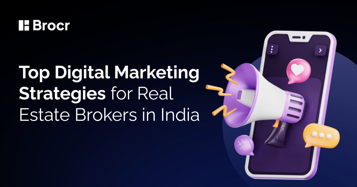 Top Digital Marketing Strategies for Real Estate Brokers in India
