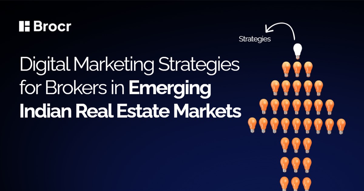 Digital Marketing Strategies for Brokers in Emerging Indian Real Estate Markets
