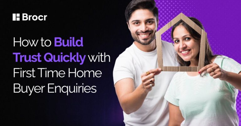 How to Build Trust Quickly with First Time Home Buyer Enquiries